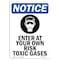 Signmission Safety Sign, OSHA Notice, 24" Height, Enter At Your Own Sign With Symbol, Portrait OS-NS-D-1824-V-12070 - alternate 1